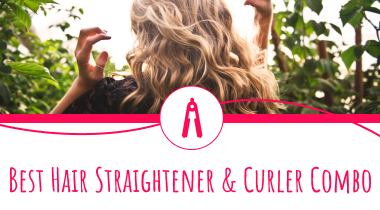 6 Best Hair Straightener & Curler Combos In 2023