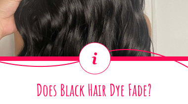 Does Black Hair Dye Fade? If So, How Long Does It Last?